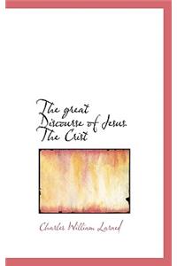 The Great Discourse of Jesus the Crist