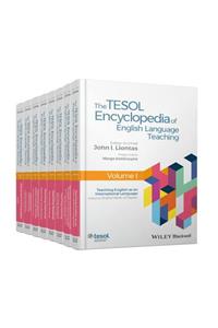 The TESOL Encyclopedia of English Language Teaching, 8 Volume Set