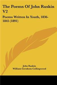 The Poems Of John Ruskin V2