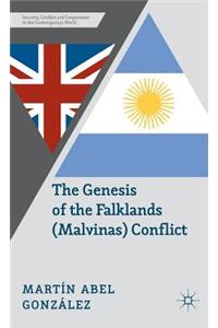 The Genesis of the Falklands (Malvinas) Conflict