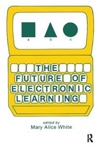 The Future of Electronic Learning