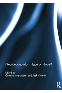 Neuroeconomics: Hype or Hope?