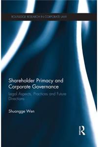 Shareholder Primacy and Corporate Governance