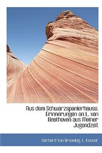 Aus Dem Schwarzspanierhause. Erinnerungen an L. Van Beethoven Aus Meiner Jugendzeit