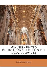 Minutes - United Presbyterian Church in the U.S.a., Volume 12