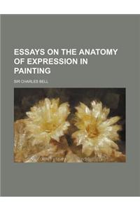 Essays on the Anatomy of Expression in Painting