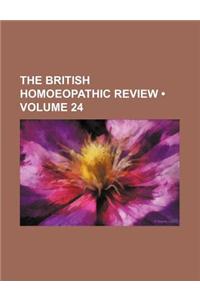 The British Homoeopathic Review (Volume 24)