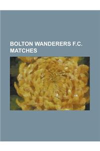 Bolton Wanderers F.C. Matches