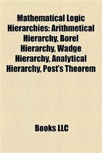 Mathematical Logic Hierarchies
