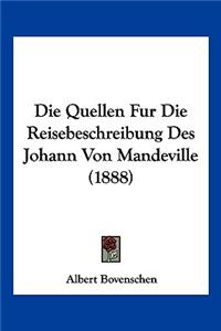 Die Quellen Fur Die Reisebeschreibung Des Johann Von Mandeville (1888)