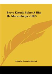 Breve Estudo Sobre A Ilha De Mocambique (1887)