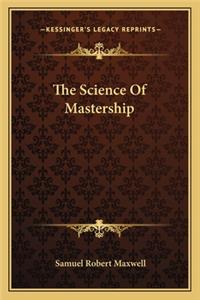 Science of Mastership