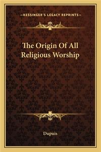 Origin of All Religious Worship