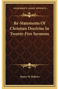 Re-Statements of Christian Doctrine in Twenty-Five Sermons