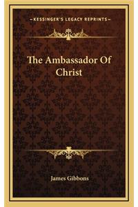 The Ambassador of Christ