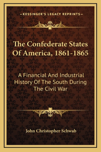 The Confederate States Of America, 1861-1865