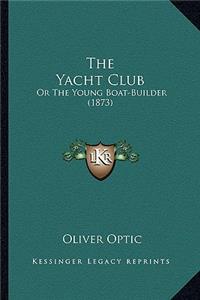 Yacht Club the Yacht Club