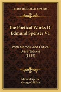 The Poetical Works Of Edmund Spenser V1
