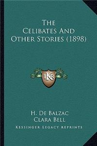 Celibates And Other Stories (1898)