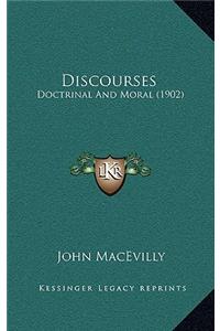 Discourses: Doctrinal and Moral (1902)