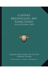 Goethe's Briefwechsel Mit Einem Kinde