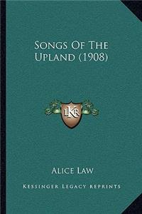 Songs Of The Upland (1908)