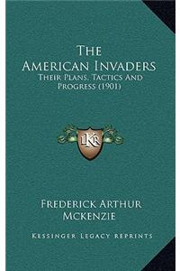 The American Invaders