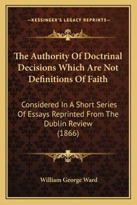 Authority of Doctrinal Decisions Which Are Not Definitions of Faith