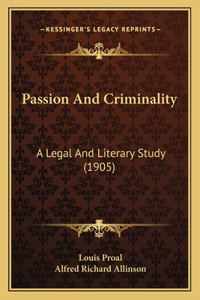 Passion And Criminality