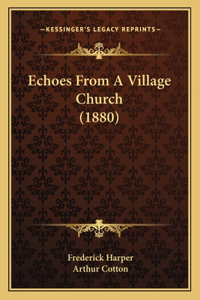 Echoes From A Village Church (1880)