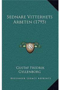 Sednare Vitterhets Arbeten (1795)