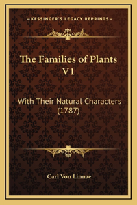 The Families of Plants V1