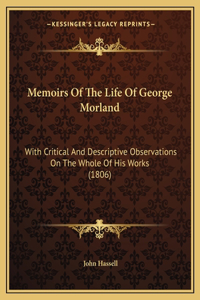 Memoirs Of The Life Of George Morland