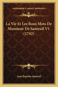 La Vie Et Les Bons Mots De Monsieur De Santeuil V1 (1742)