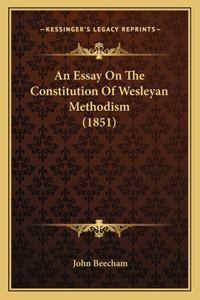 Essay On The Constitution Of Wesleyan Methodism (1851)