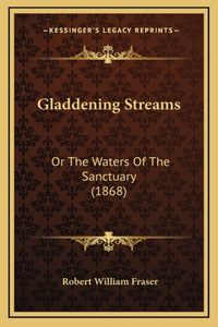 Gladdening Streams