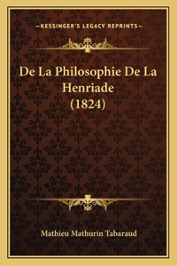 De La Philosophie De La Henriade (1824)