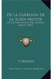 De La Guerison De La Surdi-Mutite