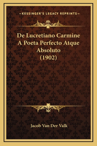 de Lucretiano Carmine a Poeta Perfecto Atque Absoluto (1902)