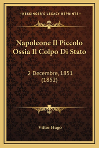 Napoleone Il Piccolo Ossia Il Colpo Di Stato