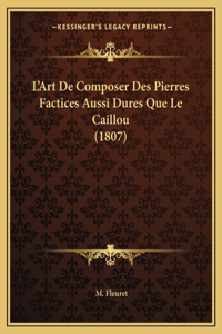 L'Art De Composer Des Pierres Factices Aussi Dures Que Le Caillou (1807)