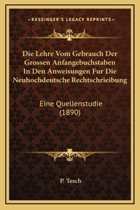 Die Lehre Vom Gebrauch Der Grossen Anfangebuchstaben In Den Anweisungen Fur Die Neuhochdeutsche Rechtschrieibung