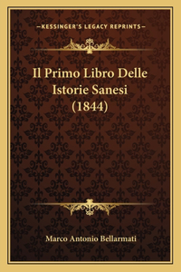 Il Primo Libro Delle Istorie Sanesi (1844)