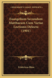 Euangelium Secundum Matthaeum Cum Variae Lectionis Delectu (1901)