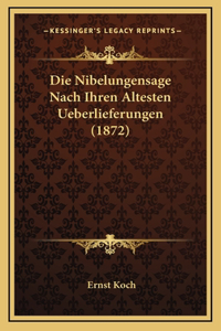 Nibelungensage Nach Ihren Altesten Ueberlieferungen (1872)