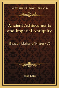 Ancient Achievements and Imperial Antiquity