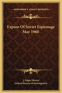 Expose Of Soviet Espionage May 1960