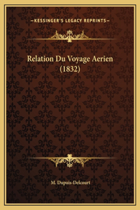 Relation Du Voyage Aerien (1832)