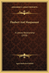 Flaubert And Maupassant