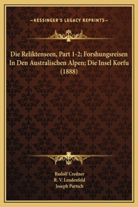 Die Reliktenseen, Part 1-2; Forshungsreisen In Den Australischen Alpen; Die Insel Korfu (1888)